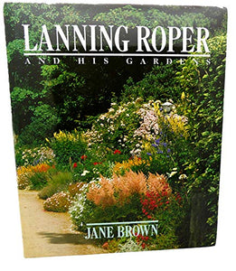 Lanning Roper and His Gardens 