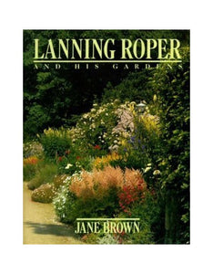 Lanning Roper and His Gardens 