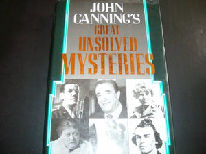 John Canning's Great Unsolved Mysteries 