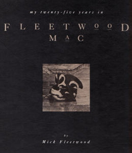 My Twenty-five Years in Fleetwood Mac 