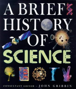 A Brief History of Science 