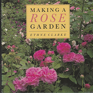 Making a Rose Garden 