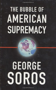 The Bubble of American Supremacy 