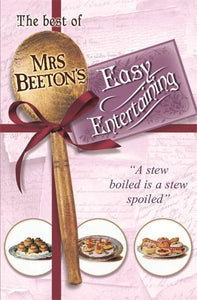 The Best Of Mrs Beeton's Easy Entertaining 