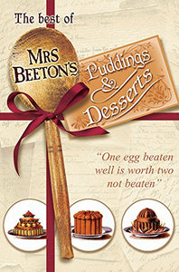 The Best Of Mrs Beeton's Puddings And Desserts 