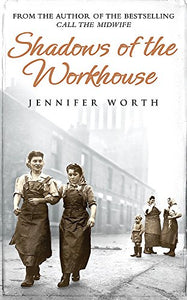 Shadows Of The Workhouse 