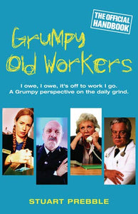 Grumpy Old Workers 