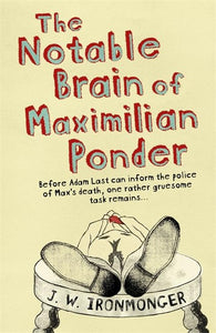 The Notable Brain of Maximilian Ponder 