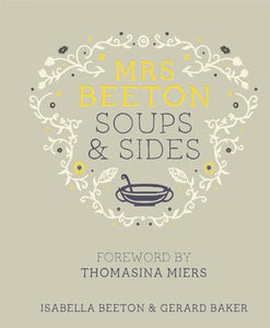 Mrs Beeton's Soups & Sides 