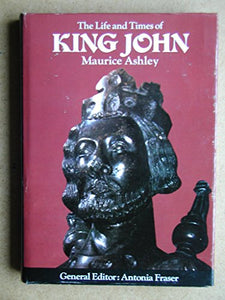 Life and Times of King John 