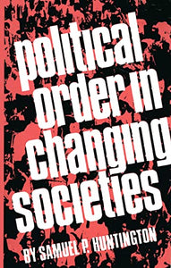 Political Order in Changing Societies 