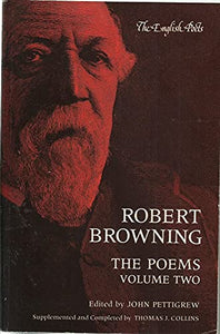 Robert Browning, the Poems 