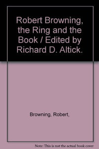 Robert Browning, the Ring and the Book 