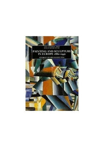 Painting and Sculpture in Europe 1880-1940 