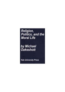 Religion, Politics and the Moral Life 