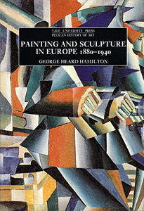 Painting and Sculpture in Europe, 1880-1940 