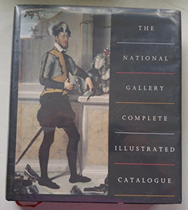 The National Gallery Complete Illustrated Catalogue 