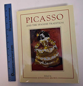 Picasso and the Spanish Tradition 