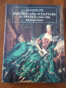 Painting and Sculpture in France, 1700-89 