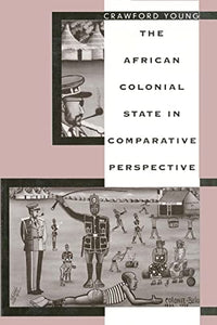 The African Colonial State in Comparative Perspective 