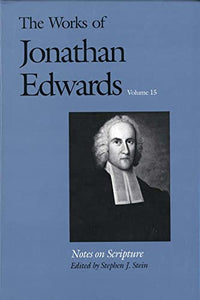 The Works of Jonathan Edwards, Vol. 15 