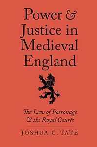 Power and Justice in Medieval England 