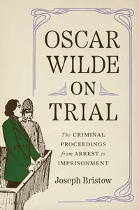 Oscar Wilde on Trial 