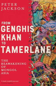 From Genghis Khan to Tamerlane 