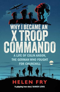 Why I Became an X Troop Commando 