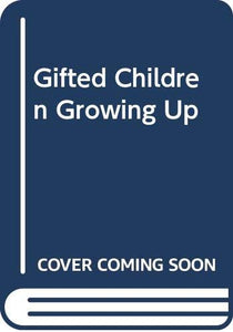 Gifted Children Grow Up 