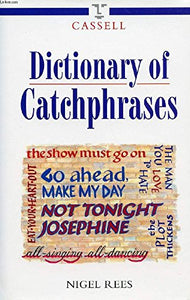 Cassell Dictionary of Catchphrases 