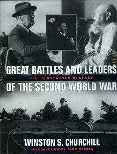 The Great Battles and Leaders of the Second World War 