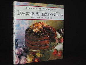 Luscious Afternoon Teas 