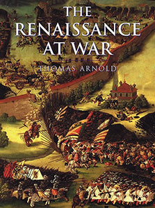 The Renaissance at War 