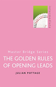 The Golden Rules of Opening Leads 