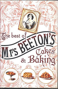 The Best Of Mrs Beeton's Cakes and Baking 