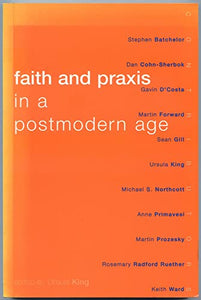 Faith and Praxis in a Postmodern Age 