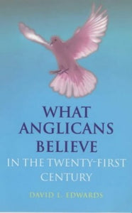 What Anglicans Believe 