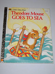 Theodore Mouse Goes to Sea 