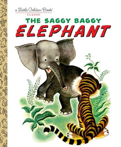 The Saggy Baggy Elephant 