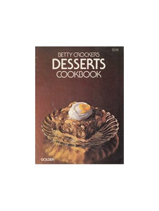 Betty Crocker's Desserts Cookbook 