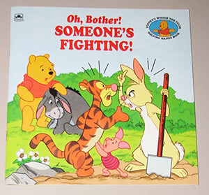 Oh, Bother] Someone's Fighting] 