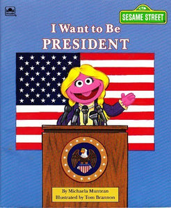 I Want to be President 