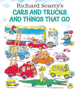 Richard Scarry's Cars and Trucks and Things That Go 