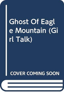 Ghost of Eagle Mountain 