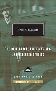 The Dain Curse, The Glass Key, and Selected Stories 