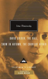 David Golder, The Ball, Snow in Autumn, The Courilof Affair 