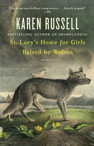 St. Lucy's Home for Girls Raised by Wolves 