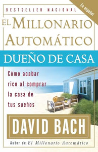 El Millonario Automático Dueño de Casa / The Automatic Millionaire Homeowner 