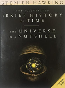 The Illustrated A Brief History of Time and The Universe in a Nutshell 